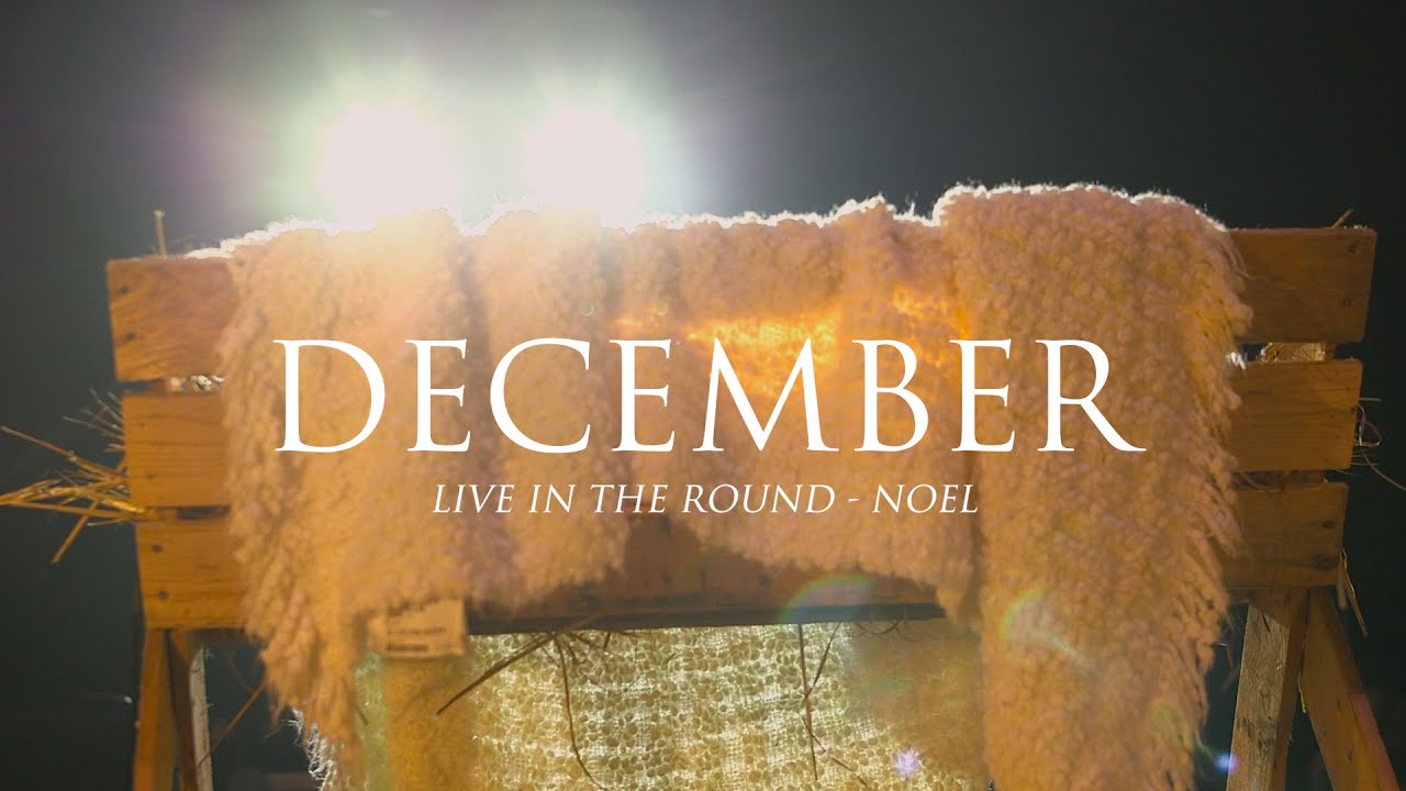 DECEMBER ENCOUNTER 2025 || LIVE IN THE ROUND - NOEL