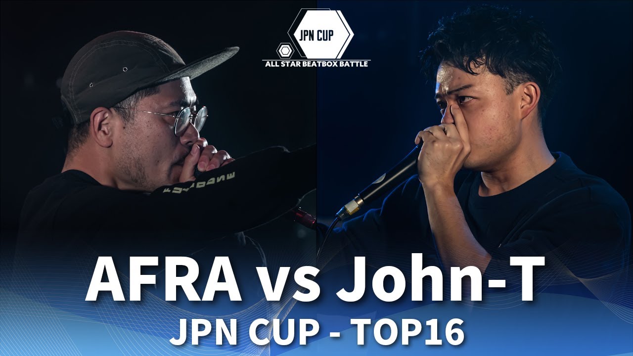 AFRA vs John-T | JPN CUP ALL STARS BEATBOX BATTLE | Round of Sixteen (1/8 Final)