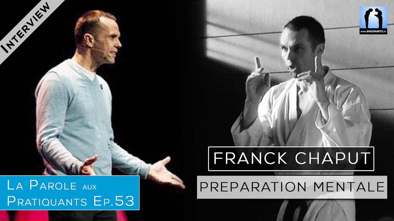 Franck Chaput - Son Parcours Martial et Préparation Mentale