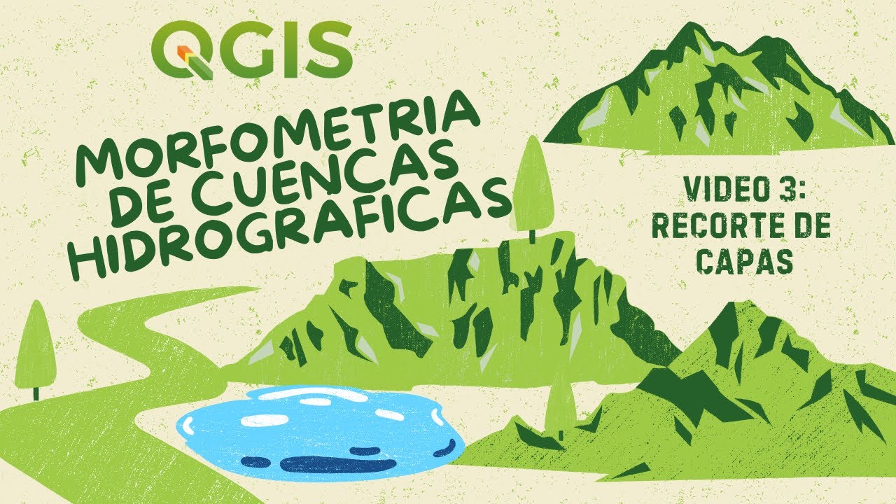 Morfometría de Cuencas Hidrográficas: recorte de capas geoespaciales