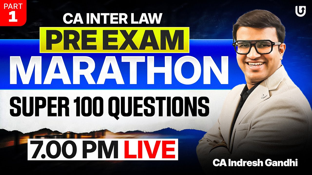 CA Inter Law Most Expected Questions Super 100 for Jan 26 Exams Part 1 | Indresh Gandhi | ICAI CA