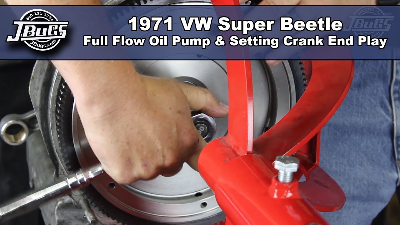 JBugs - 1971 VW Super Beetle - Engine Build Series - Full Flow Oil Pump & Setting Crank End Play
