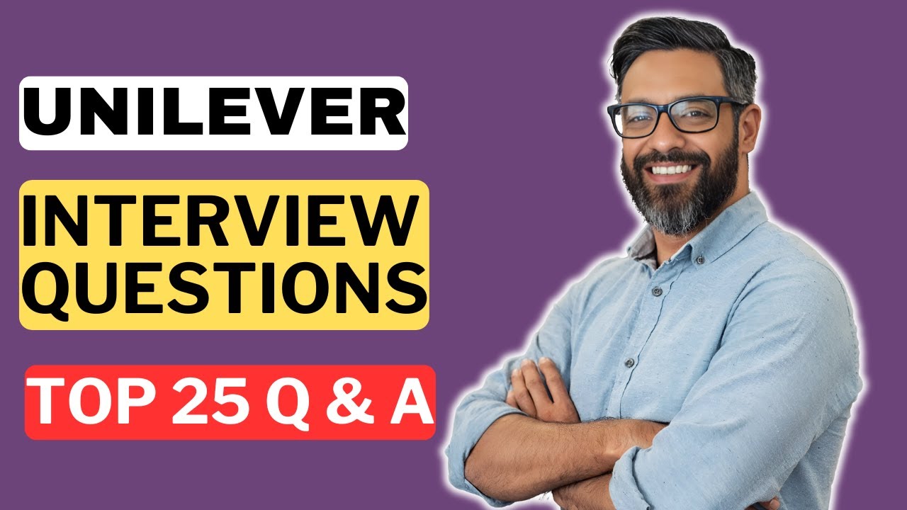 Unilever Interview Questions and Answers | How to Pass a Unilever Interview