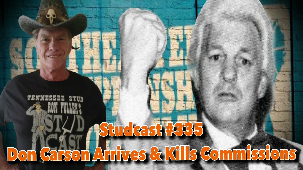 Studcast #335 - Don Carson Arrives & Kills Commissions!
