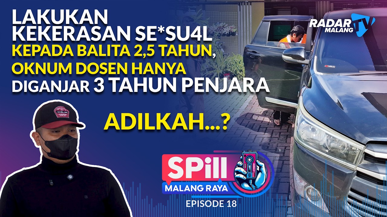 SPill Malang Raya I Oknum Dosen, Pelaku Kekerasan Se*su4l Balita 2,5 Tahun, Hanya Dipenjara 3 Tahun