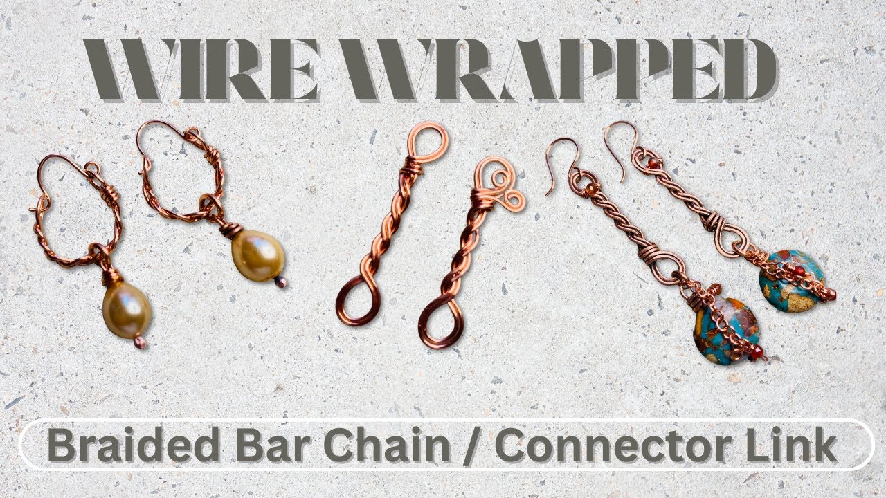 How To Make A Wire Wrapped Braided Bar Chain Link/Connector ( Beginner Friendly)