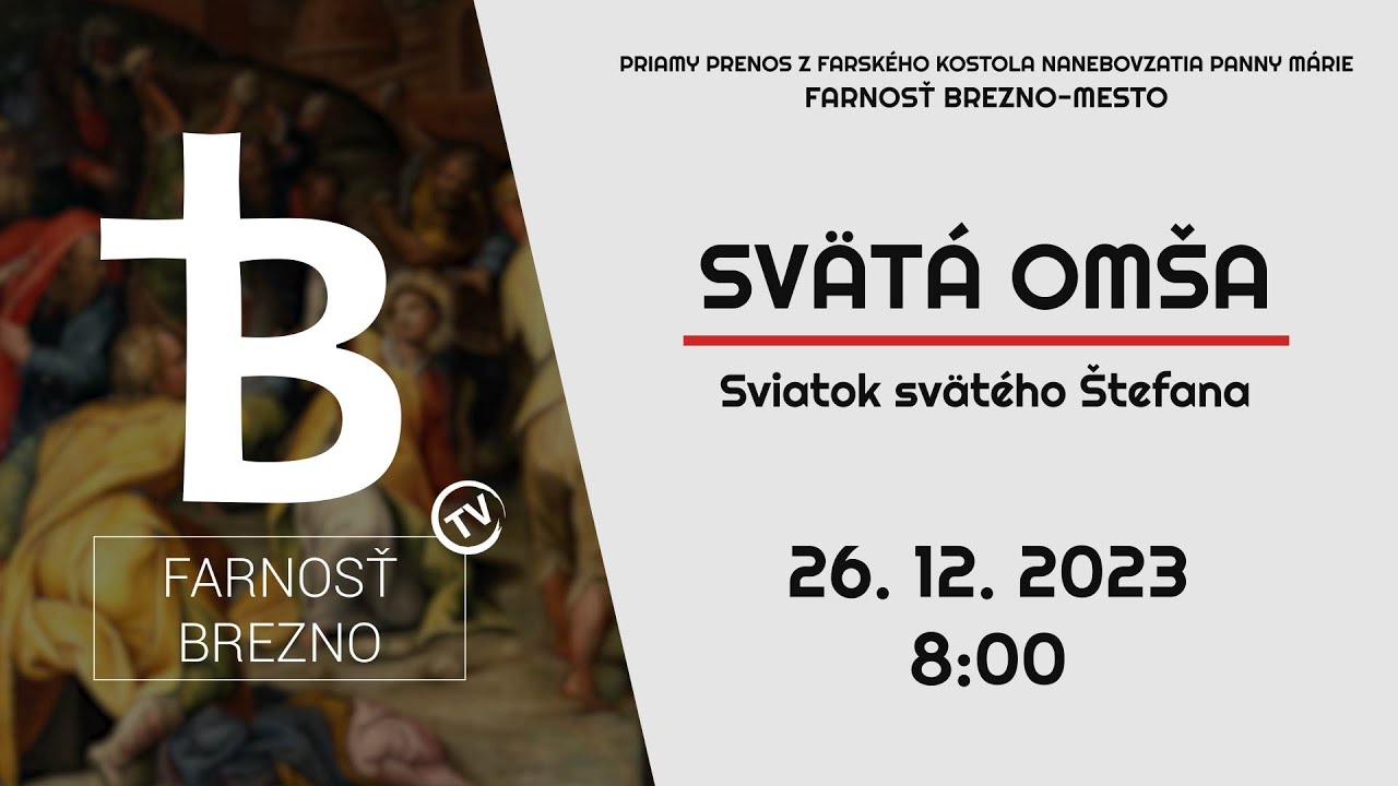 Sviatok svätého Štefana │ Svätá omša │ 26. 12. 2023 │ 8:00