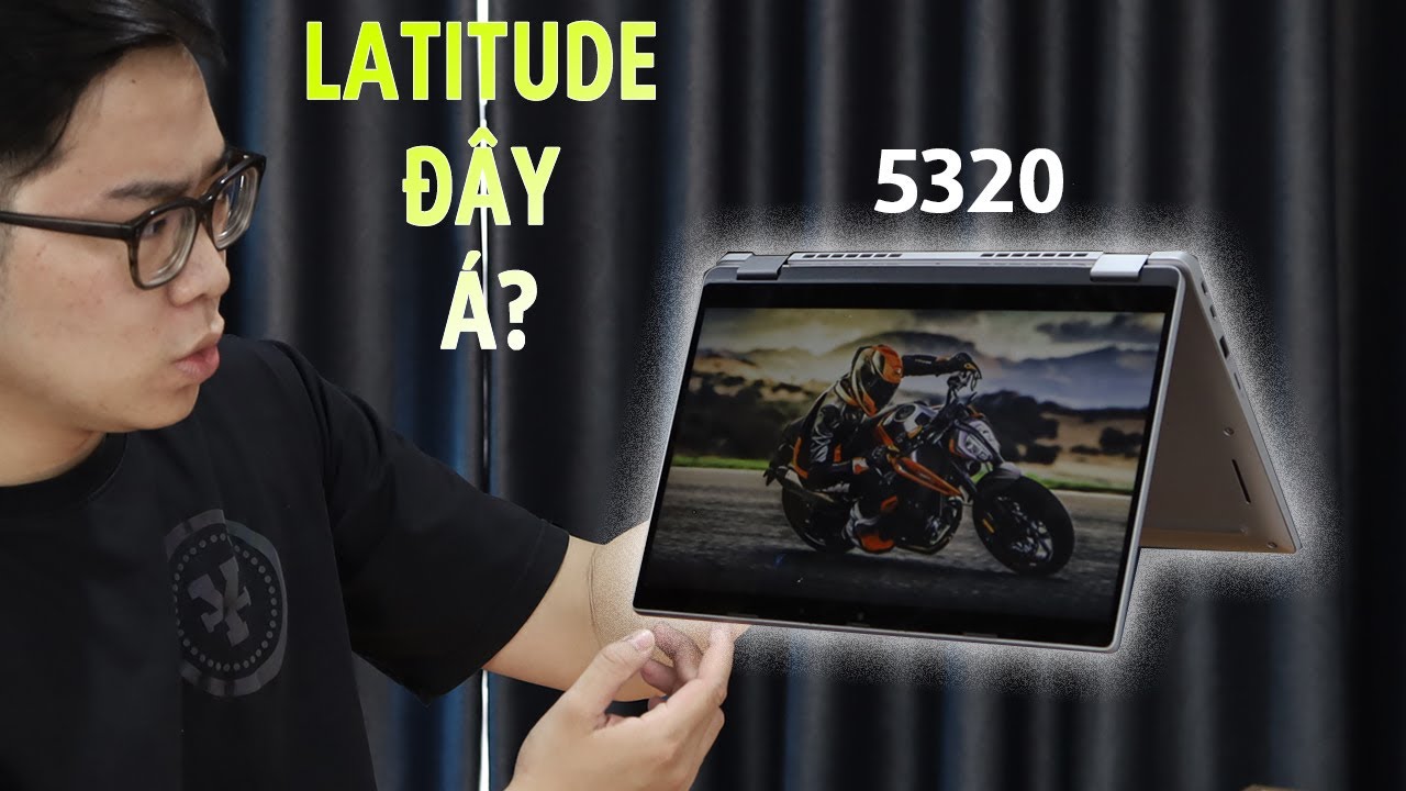 ĐÁNH GIÁ DELL LATITUDE 5320: LAPTOP DELL MÀ GIÁ HỢP LÝ NHƯ NÀY HẾT THÌ TỐT BIẾT MẤY!!