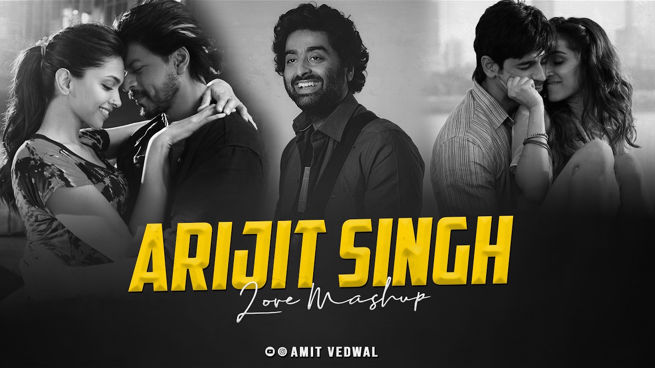 Arijit Singh Love Mashup 2026 | Amit Vedwal | Best Hindi Love Songs | Bollywood Love Mashup
