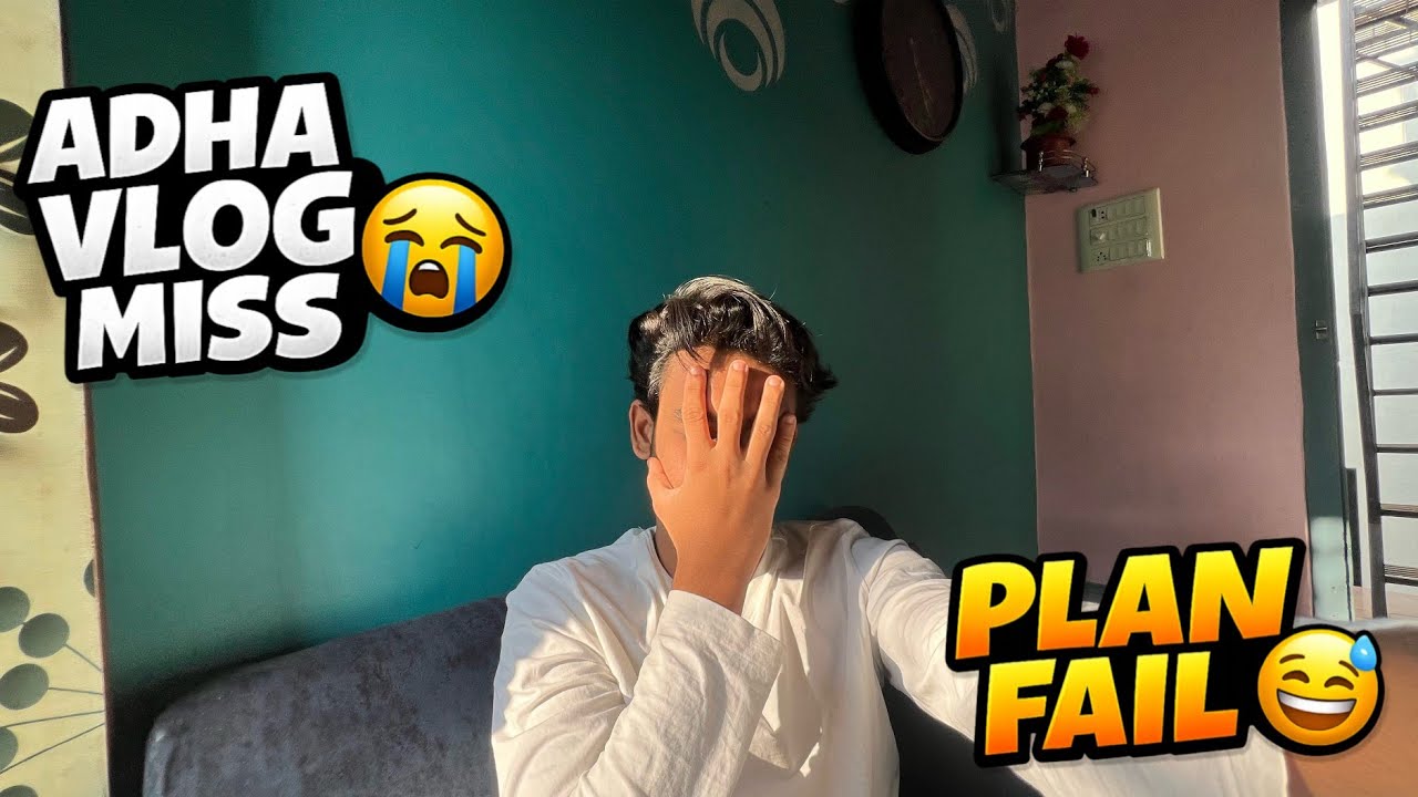 Challenge plan tha… vlog ban gaya 😅 | Upr se Adha vlog record hi nahi hua 😭 | Vlog 4