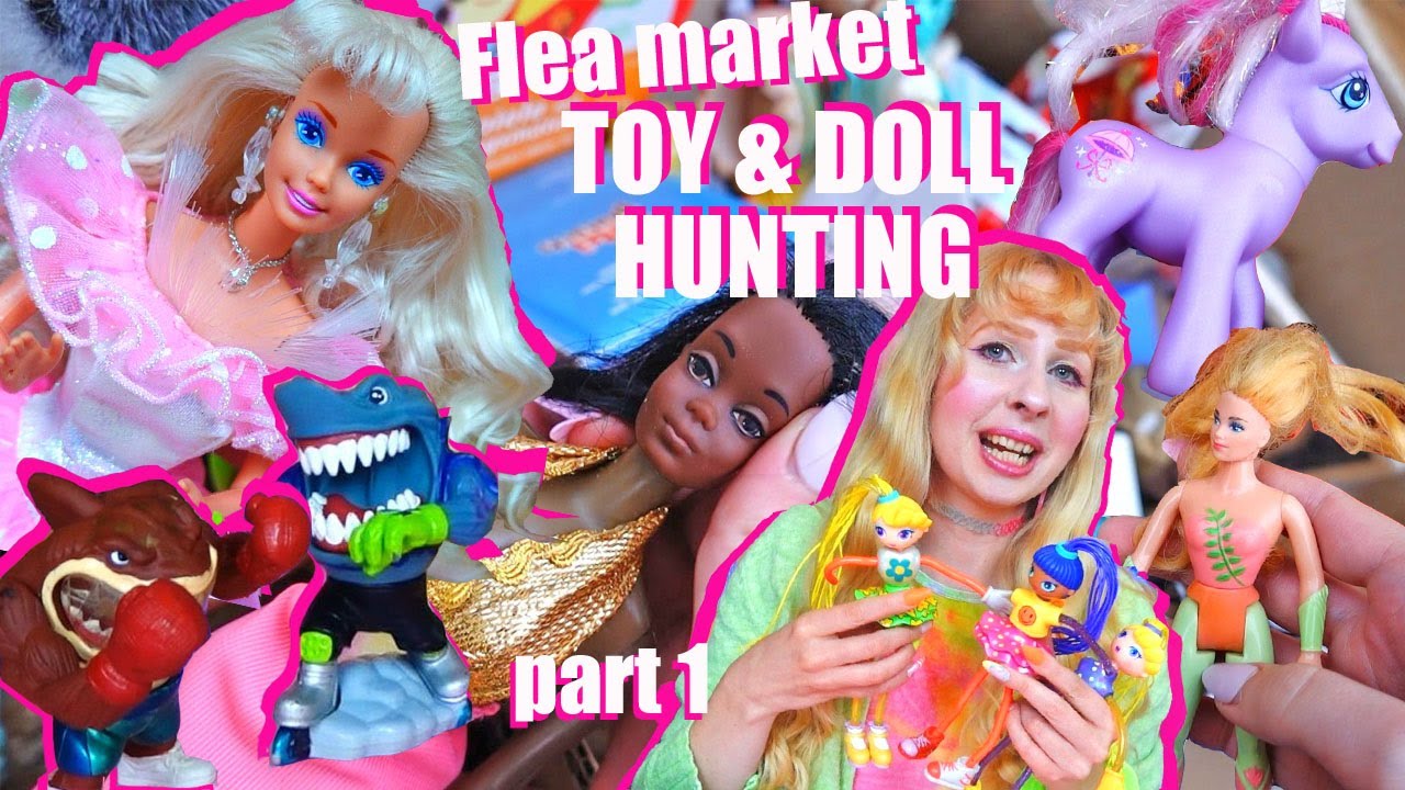 Flea market TOY & DOLL HUNTING - 70s 90s Barbie, Betty Spaghetty, Street Sharks, My little Pony, PoP