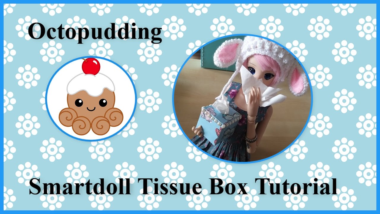 Pretty tissue box for your Smartdoll or similar size doll