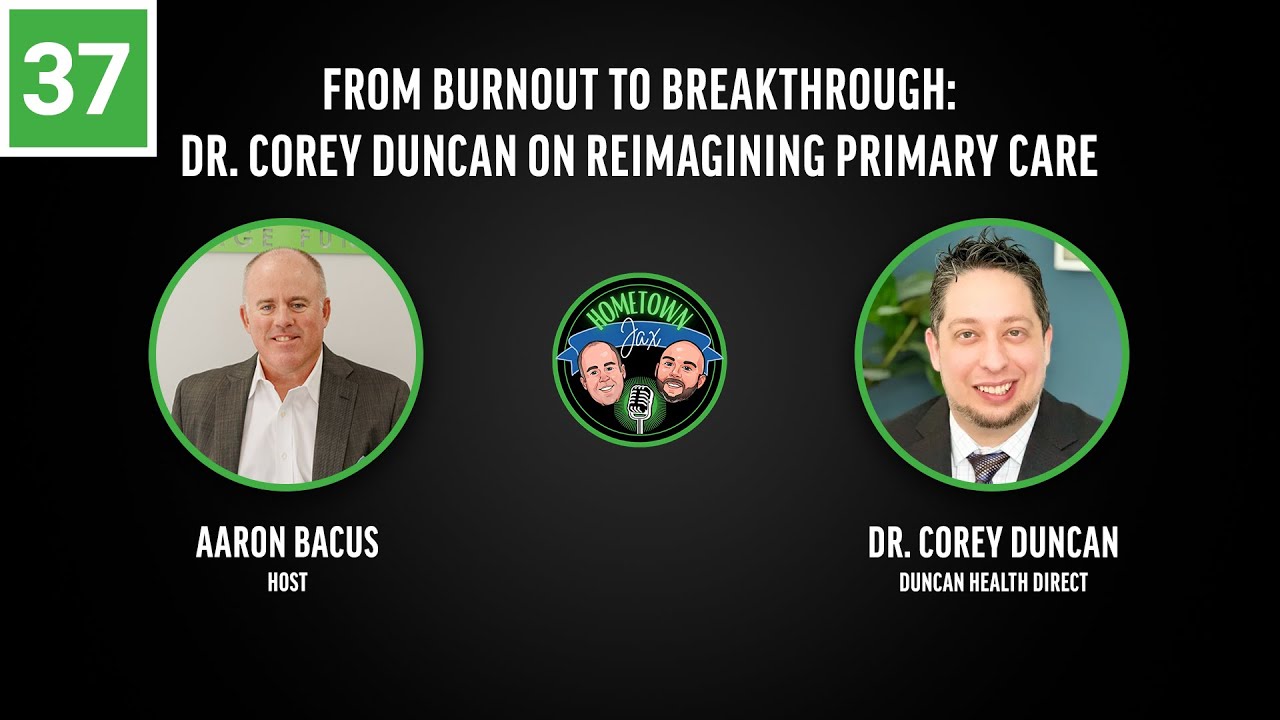 From Burnout to Breakthrough: Dr. Corey Duncan on Reimagining Primary Care