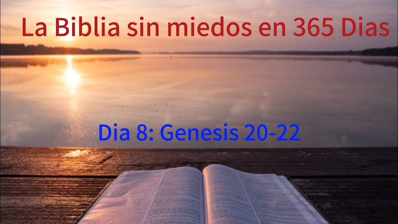 La Biblia sin miedos en 365 Dias - Dia 8: Genesis 20-22