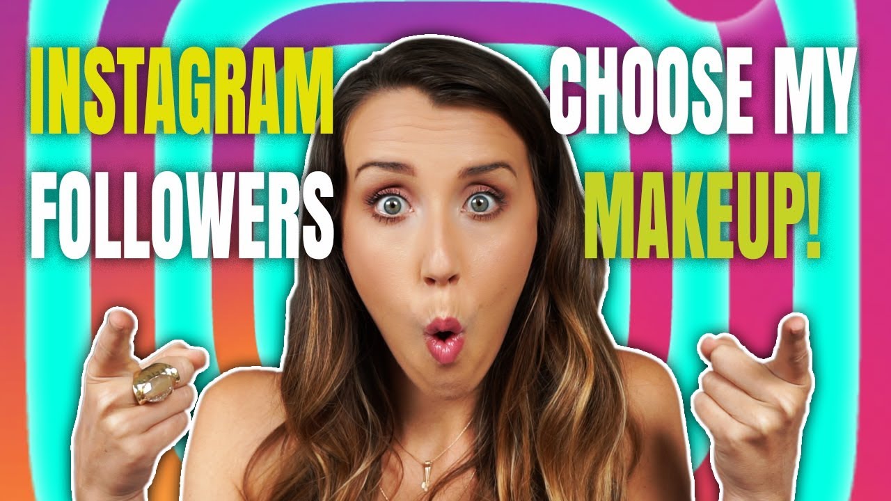 MY INSTAGRAM FOLLOWERS CHOOSE MY MAKEUP! NEW MAKEUP I'VE NEVER TRIED!