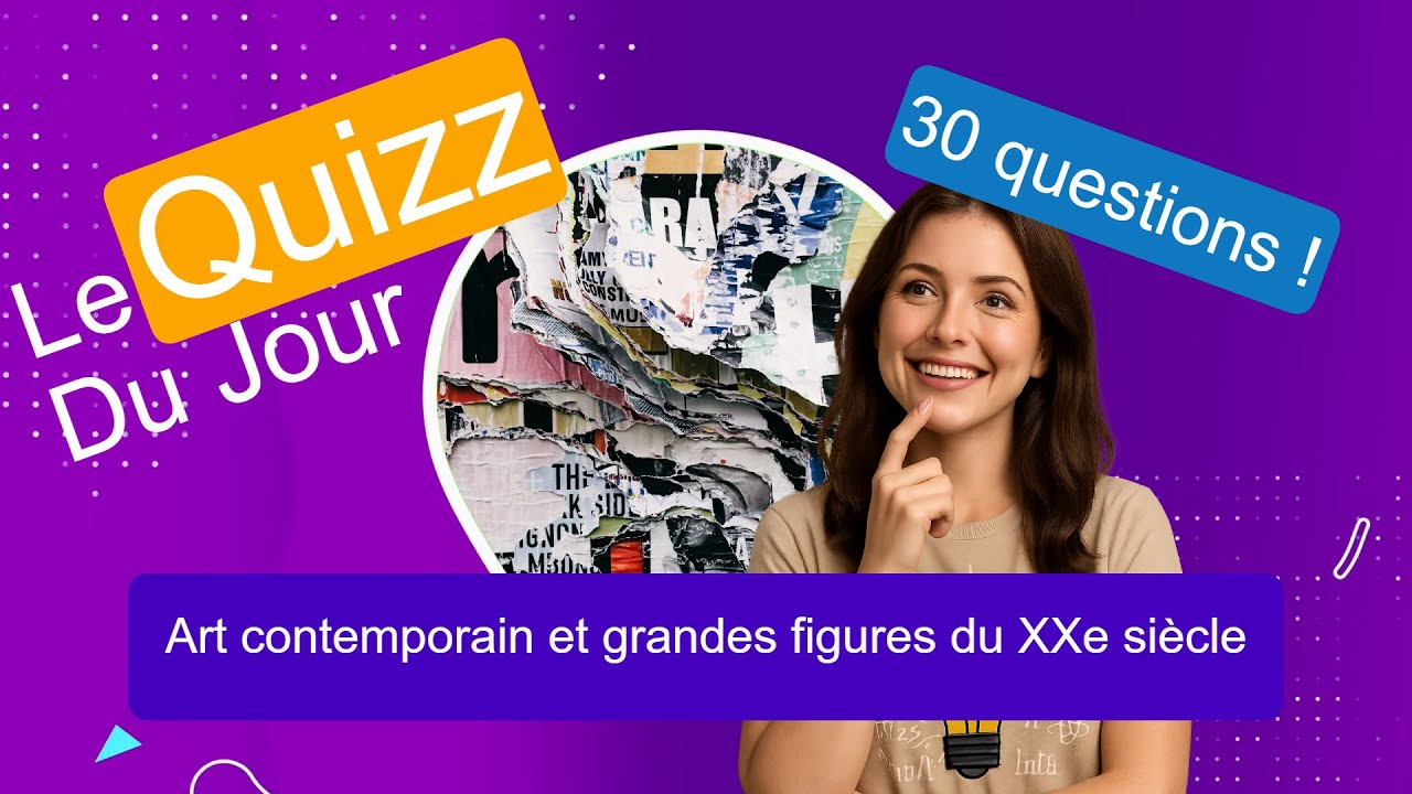 Quizz - Art contemporain et grandes figures du XXe siècle