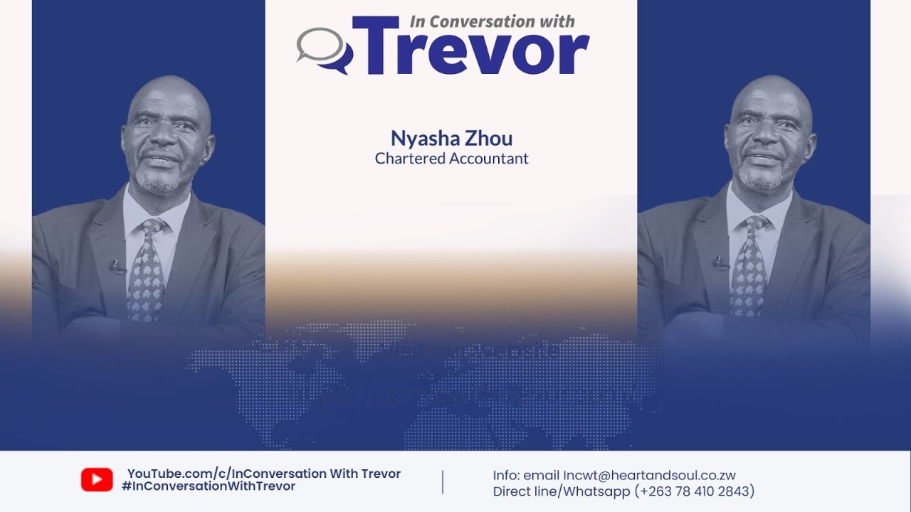 Nyasha Zhou, Chartered Accountant In Conversation With Trevor