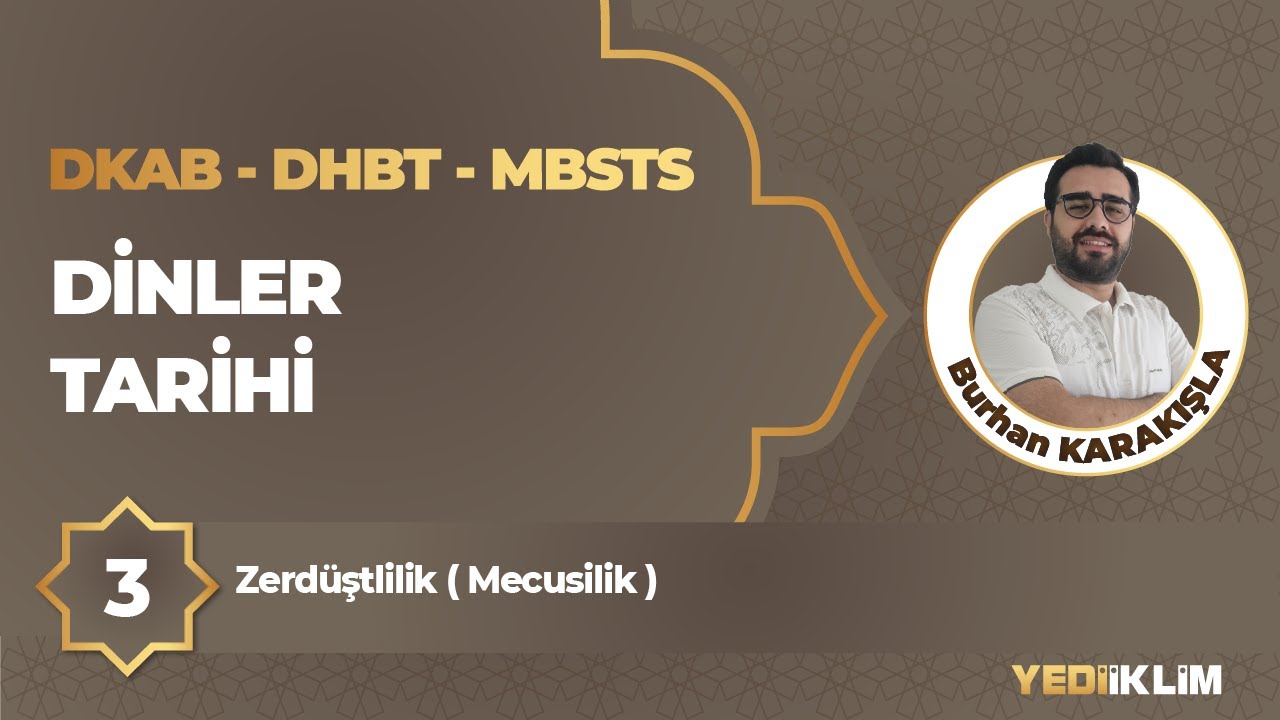 2026 DKAB - DHBT - MBSTS 3 - Zerdüştlilik  Mecusilik - Burhan KARAKIŞLA