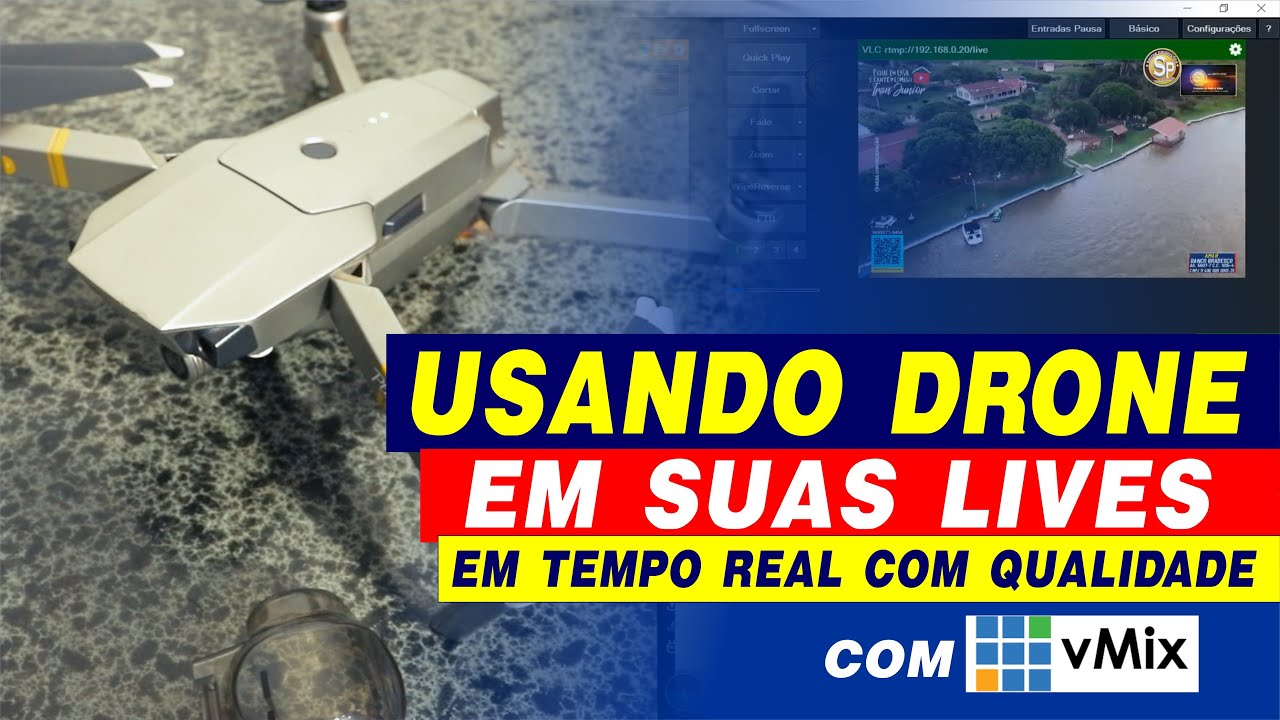 USANDO DRONE EM SUAS LIVES EM TEMPO REAL COM QUALIDADE USANDO O VMIX.
