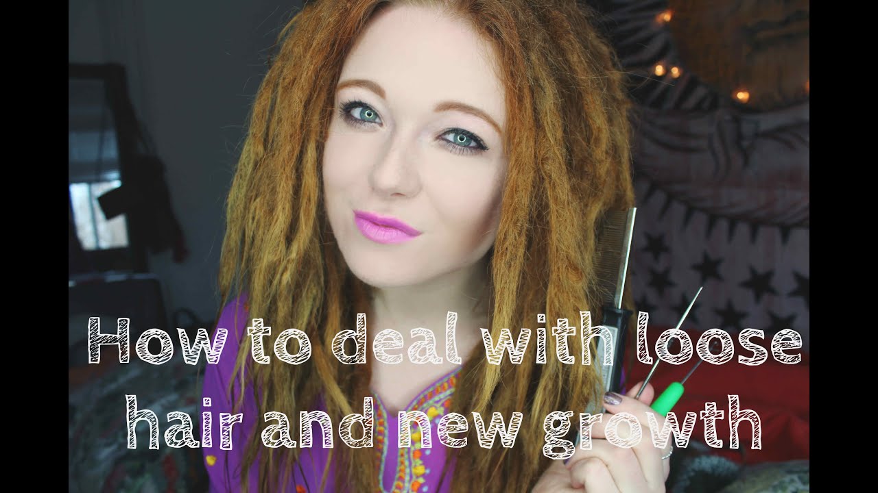 HOW TO DEAL WITH LOOSE HAIR AND NEW GROWTH - DREADLOCKS