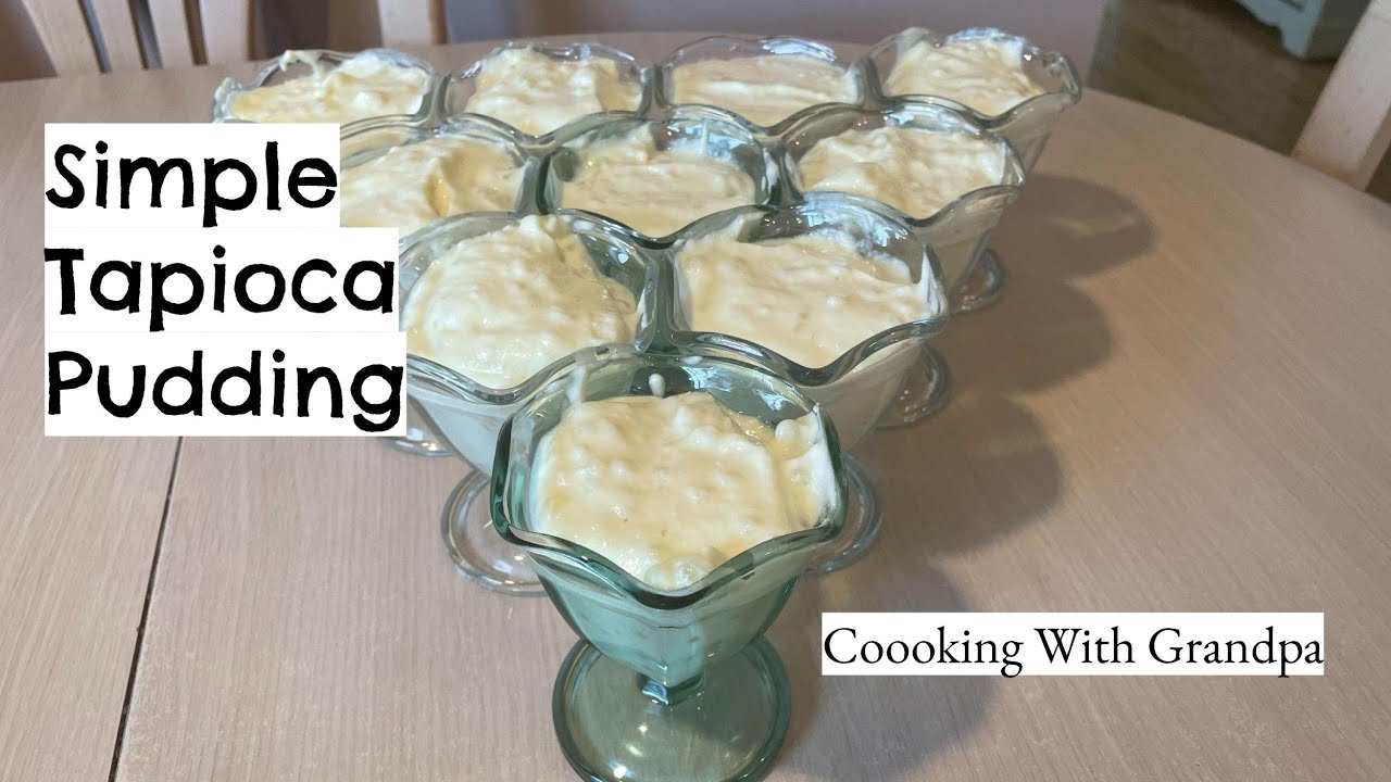 Tapioca Pudding - Coooking With Grandpa