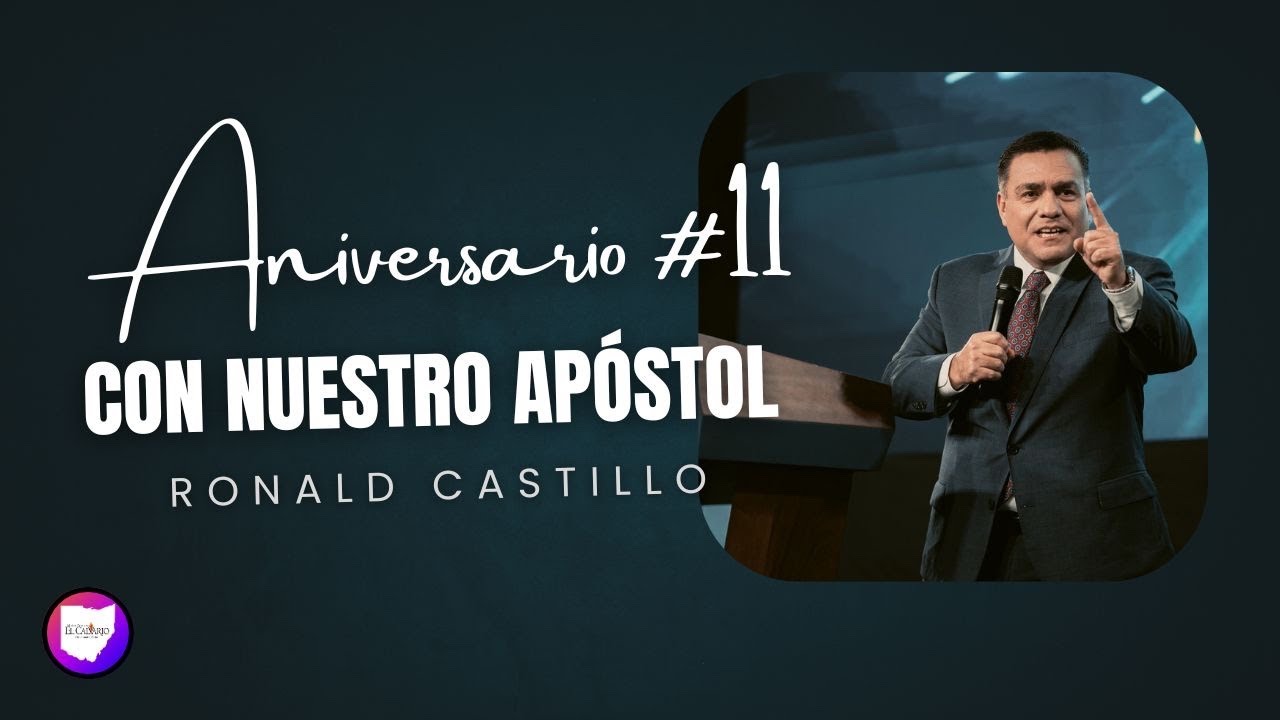 Aniversario #11 Con Apóstol Ronald Castillo
