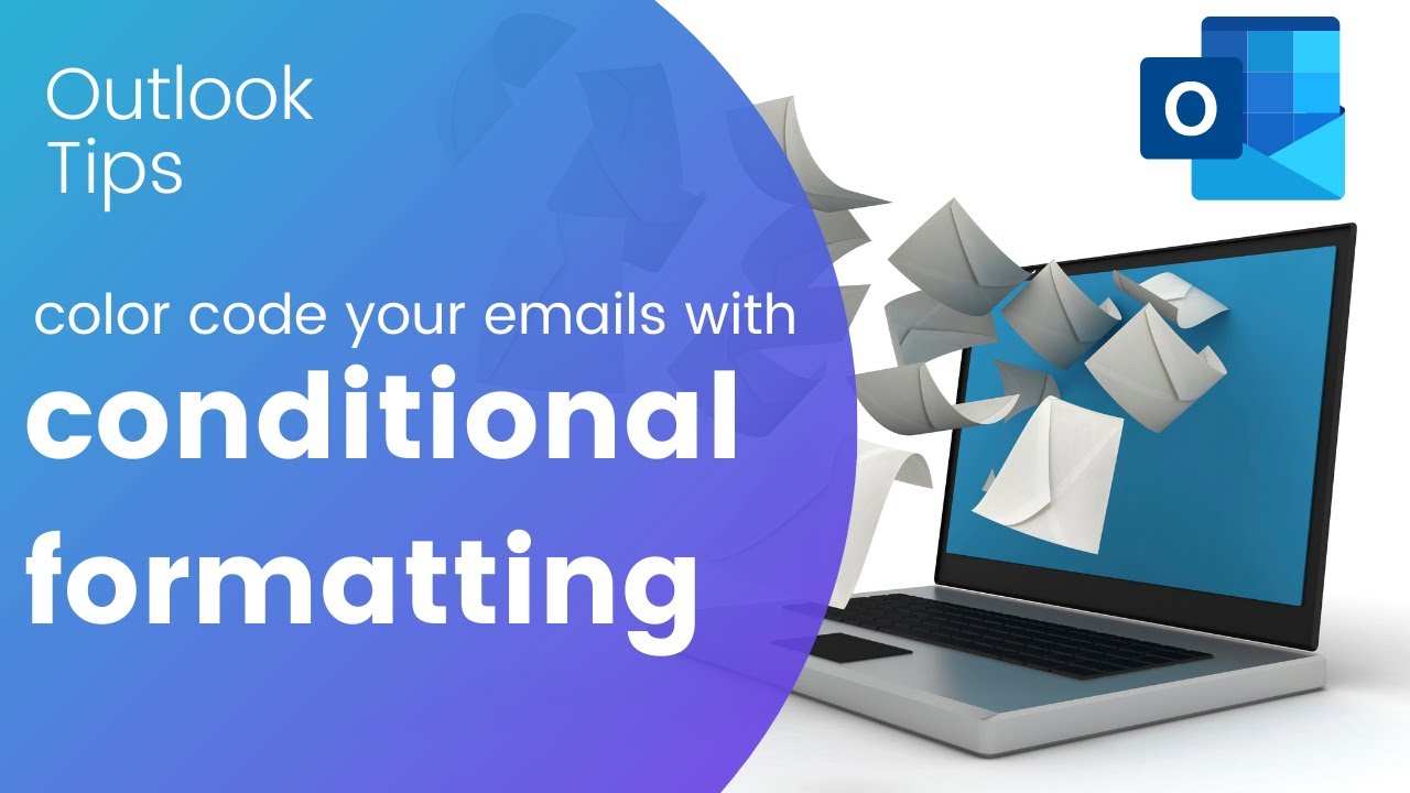 Outlook Tips: Color code your emails with Conditional Formatting