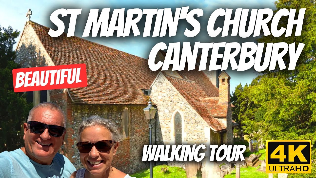St Martin's Church, Canterbury Kent, Walking Tour, Travel Guide, Top 10, vanlife, 4K