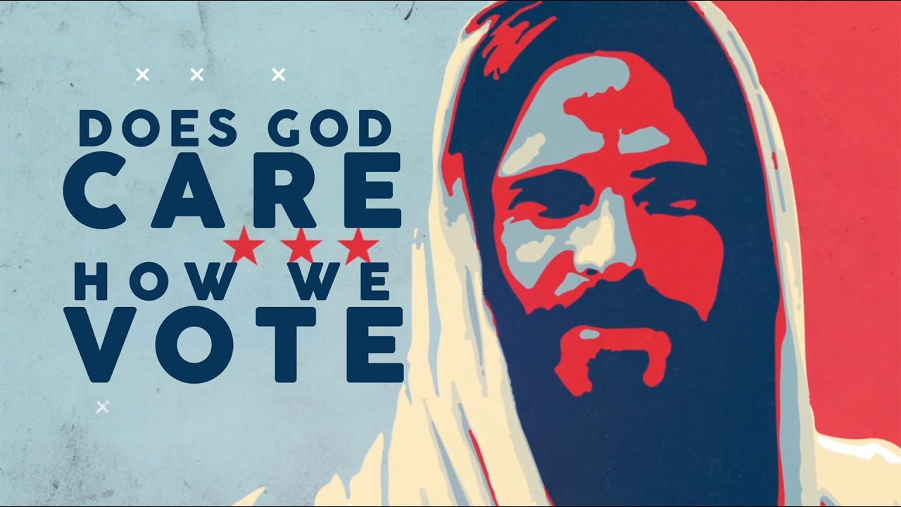 | SUNDAY | Does God Care How We Vote?  -  Week 1