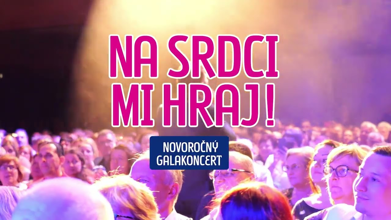 Novoročný galakoncert - Na srdci mi hraj!