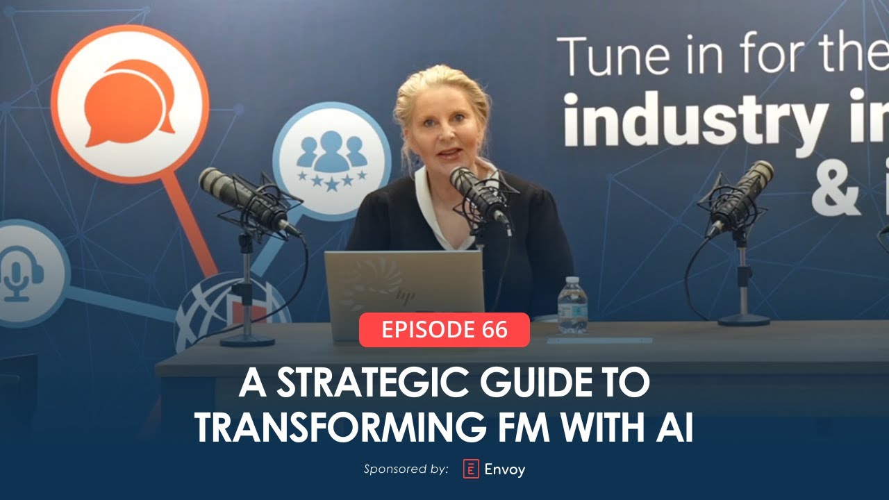 A Strategic Guide to Transforming Facility Management with AI | Connected FM Podcast