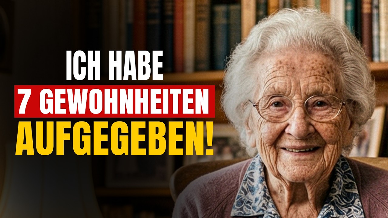 Ich bin 94 Jahre alt – Hör auf, diese 7 Dinge zu tun, bevor es zu spät ist
