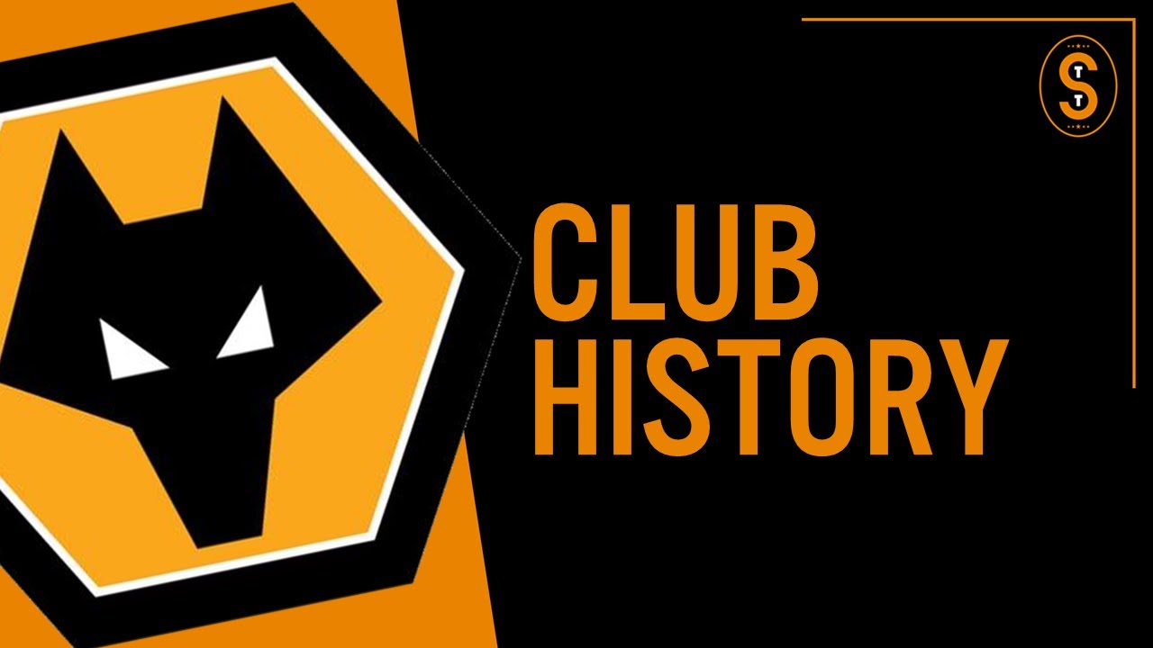 Wolverhampton Wanderers FC | Club History
