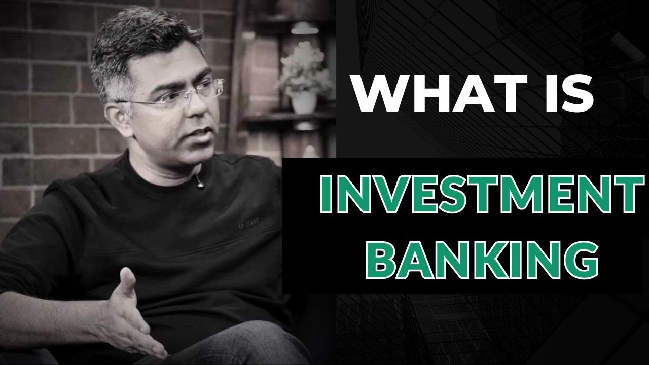 What is Investment Banking and How can you build a career in it?