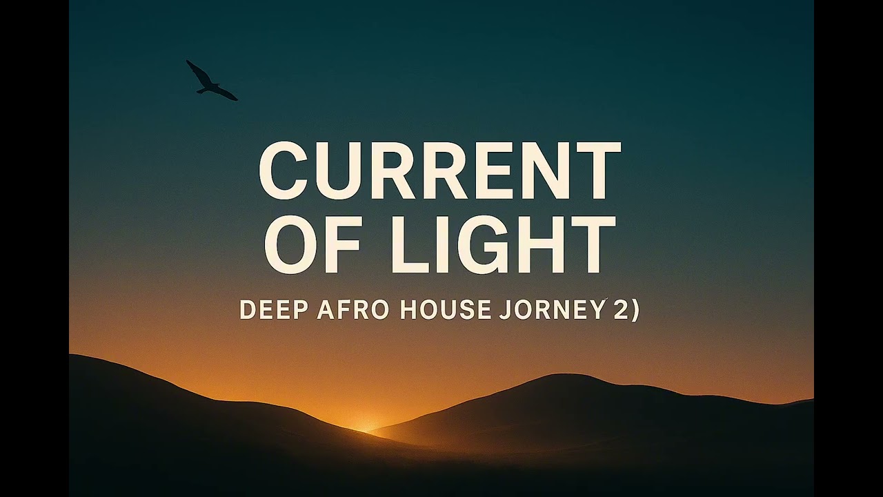 Current of Light – Deep Afro House (2026)