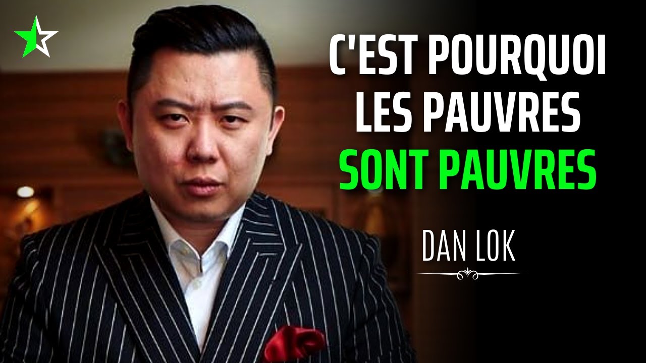 7 Mentalités qui vous Rendront Pauvre - Dan Lok