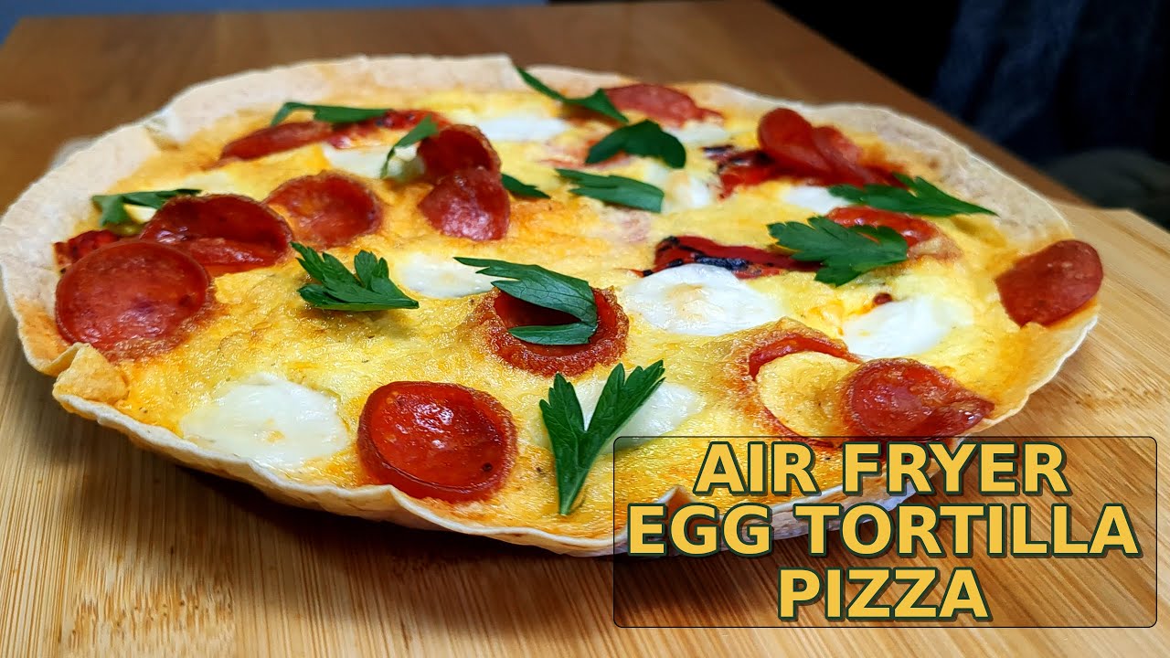 Egg Tortilla Pizza in Air Fryer | Ready in 10 Minutes, No Oven Needed!
