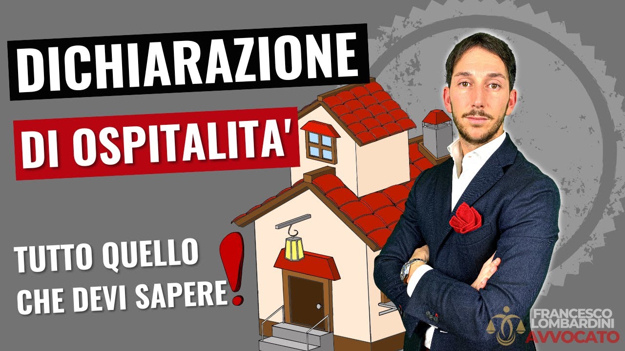 🔥 DICHIARAZIONE DI OSPITALITA' PER STRANIERI: COS'E'? COME SI COMPILA? CHI DEVE FARLA? [GUIDA 2024]