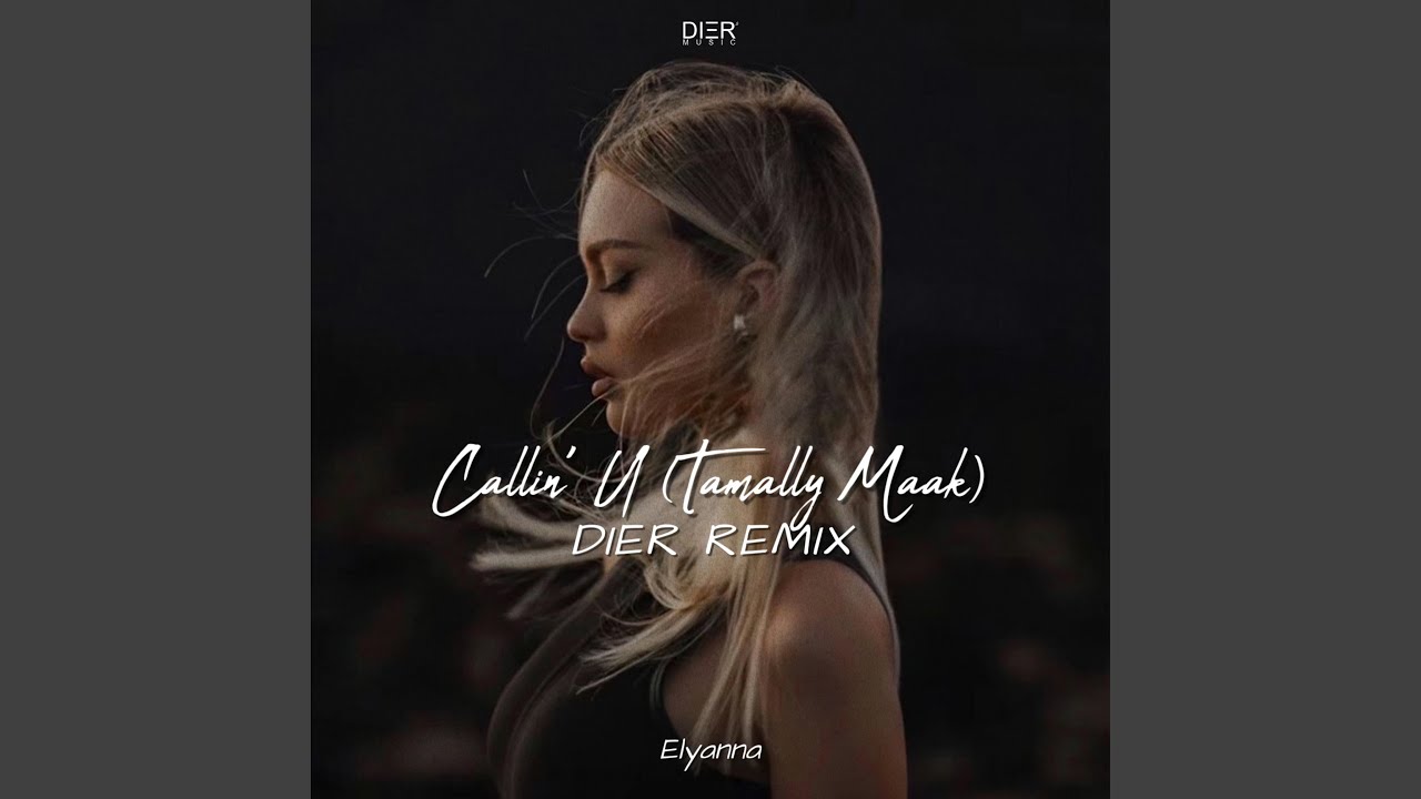 Calling U x Tamally Maak (Remix)