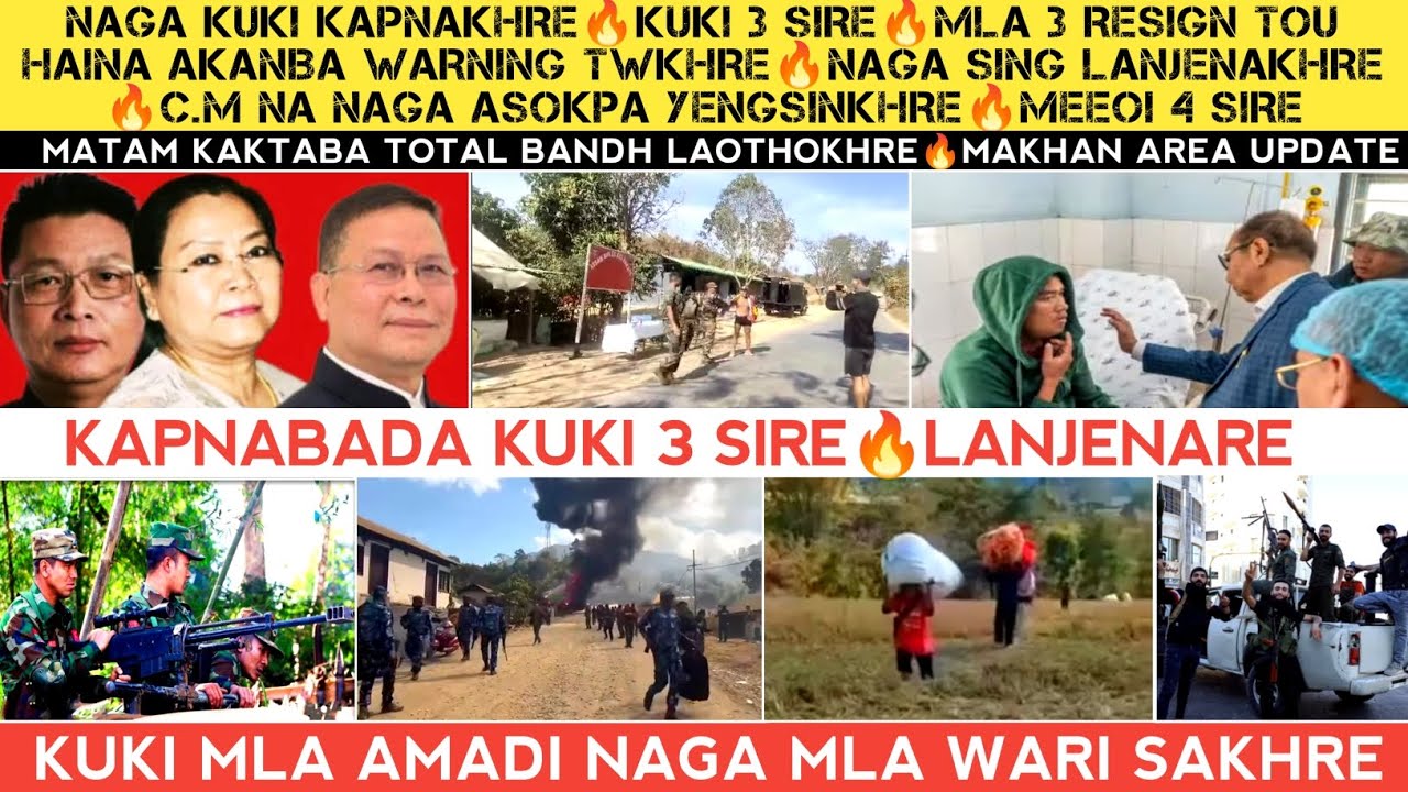 Naga kuki kapnakhre🔥Kuki 3 Sire🔥MLA 3 resign warning🔥Naga sing lanjenakhre🔥Kuki Naga MLA wari sagre.