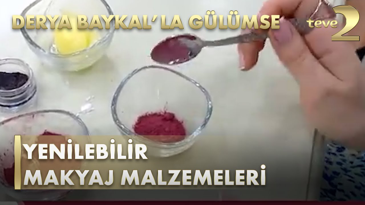 Derya Baykal'la Gülümse: Yenilebilir Makyaj Malzemeleri