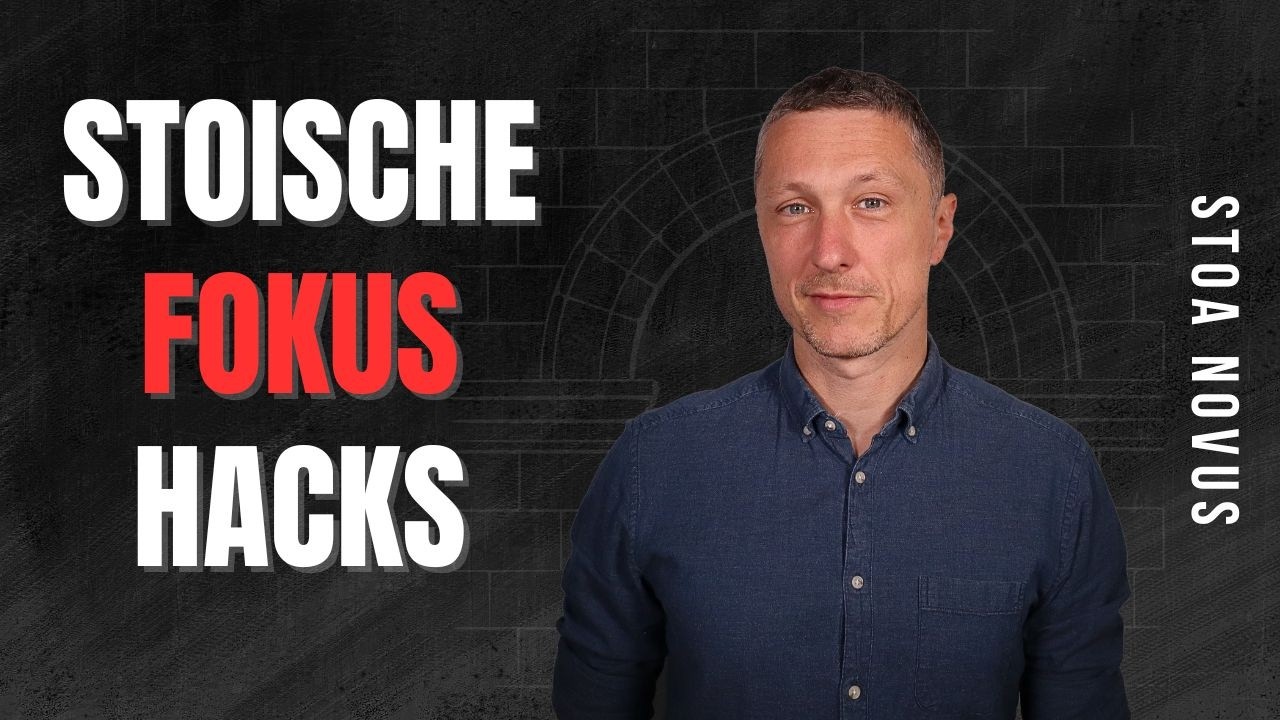 Wie du deine Konzentration einfach verbesserst - Stoische Aufmerksamkeit