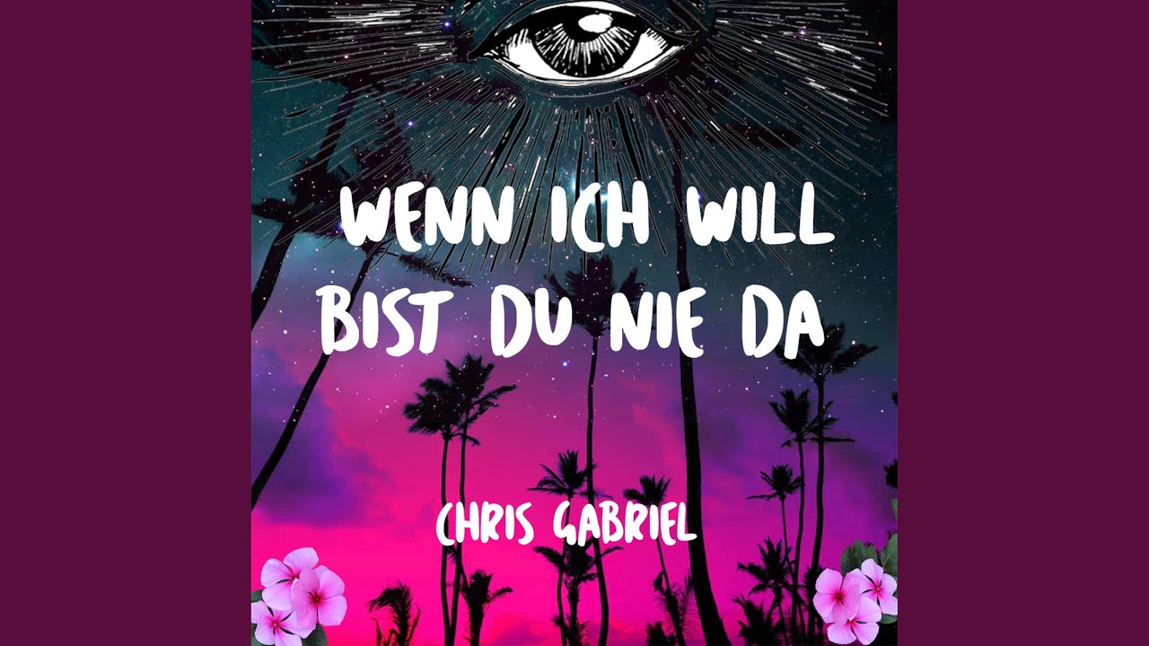Wenn Ich Will Bist Du Nie Da