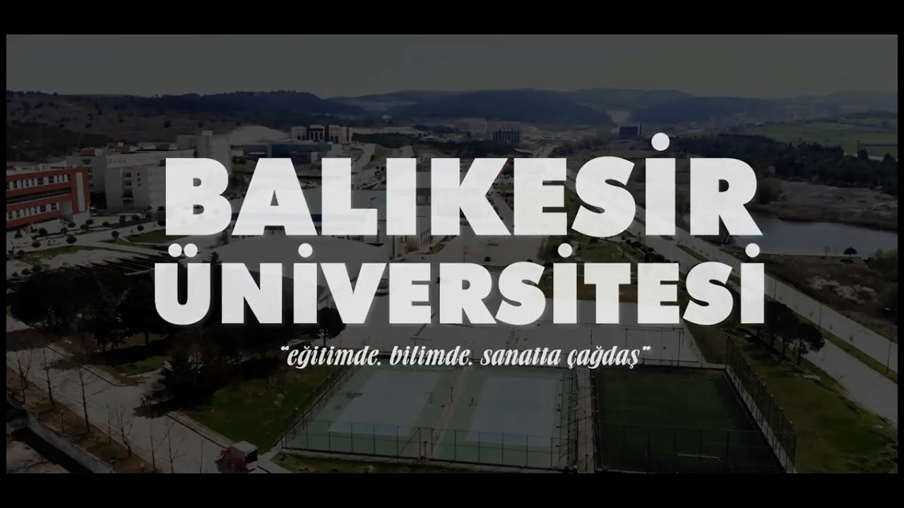 BALIKESİR ÜNİVERSİTESİ TANITIM FİLMİ - 2020
