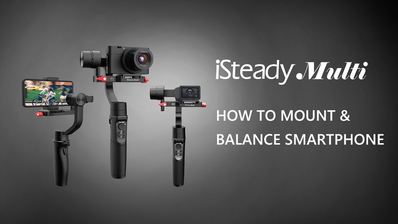 How to Mount and Balance Smartphone | iSteady Multi