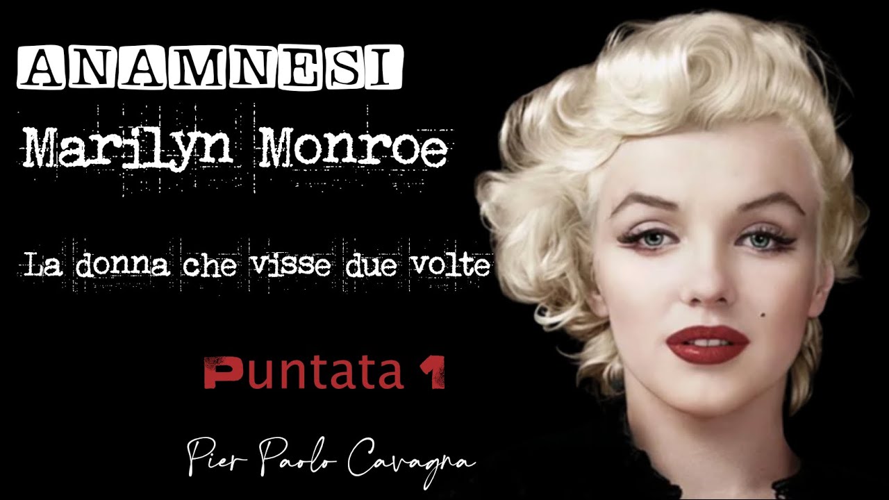 Anamnesi - Marilyn Monroe Puntata S1E1