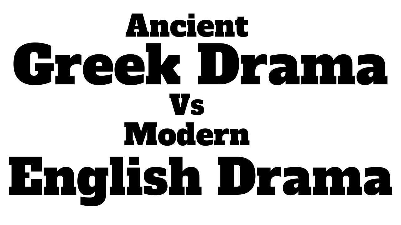 Greek Drama Vs English Drama, Difference Between Greek Drama and English Drama, Origin of Drama