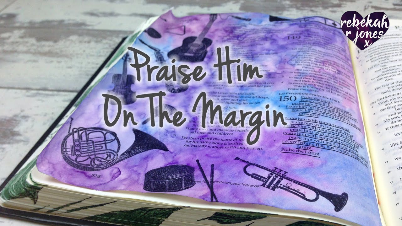 Praise Him On The Margin - Bible Art Journaling Challenge Lesson 42