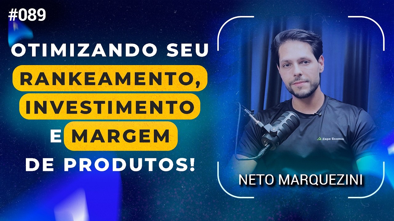 3 pilares para ESCALAR produtos: ranking, investimento e margem - Neto Marquezini |Avantpro Cast #89
