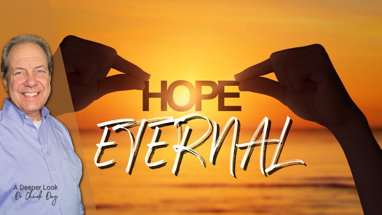 Hope In God’s Promises | A Deeper Look with Dr. Chuck Day
